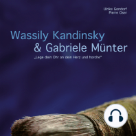 Wassily Kandinsky & Gabriele Münter - "Lege dein Ohr an dein Herz und horche"