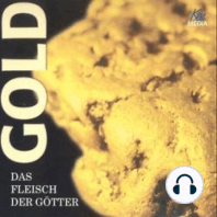 Gold - Das Fleisch der Götter