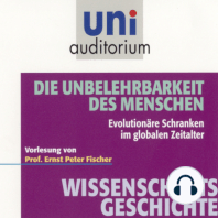 Wissenschaftsgeschichte - Die Unbelehrbarkeit des Menschen