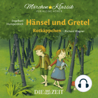 Die ZEIT-Edition "Märchen Klassik für kleine Hörer" - Hänsel und Gretel und Rotkäppchen mit Musik von Engelbert Humperdinck und Richard Wagner