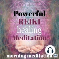 Powerful Reiki Healing Meditation - 10 of 10 Morning Meditation