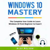 Windows 10 Mastery: The Complete User Guide to Learn Windows 10 from Beginner to Expert