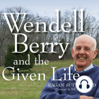 Wendell Berry and the Given Life