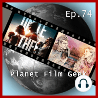 Planet Film Geek, PFG Episode 74