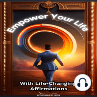 Empower Your Life with Life-Changing Affirmations