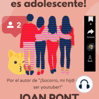 ¡SOCORRO, MI HIJ@ ES ADOLESCENTE!