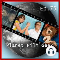 Planet Film Geek, PFG Episode 75