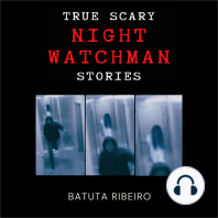 True Scary Night Watchman Stories