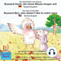 Die Geschichte vom kleinen Bussard Horst, der keine Mäuse fangen will. Deutsch-Englisch / The story of the little Buzzard Ben, who doesn't like to catch mice. German-English