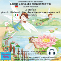 Die Geschichte von der kleinen Libelle Lolita, die allen helfen will. Deutsch-Italienisch / La storia di piccola libellula Lolita, che vuole sempre aiutare tutti. Tedesco-Italiano
