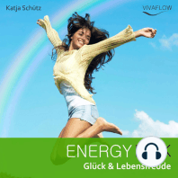 Energy Kick - Mehr Glück & Lebensfreude durch positive, kraftvolle Gedanken!