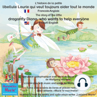 L'histoire de la petite libellule Laurie qui veut toujours aider tout le monde. Francais-Anglais / The story of Diana, the little dragonfly who wants to help everyone. French-English