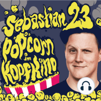 Sebastian23, Popcorn im Kopfkino