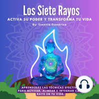 Los Siete Rayos - Activa su poder y transforma tu vida