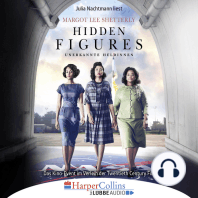 Hidden Figures - Unerkannte Heldinnen - Afroamerikanische Mathematikerinnen in der NASA (Ungekürzt)