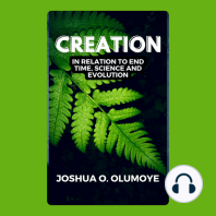 Creation (In Relation to End Time, Science, & Evolution)