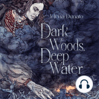 Dark Woods, Deep Water