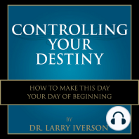 Controlling Your Destiny