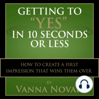 Getting to "Yes" In 10 Seconds or Less