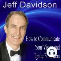 How to Communicate Your Vision and Ignite Passionate Followers