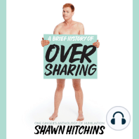 A Brief History of Oversharing