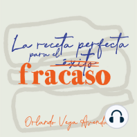 La Receta perfecta para el fracaso