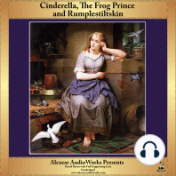 Cinderella, Rumplestiltskin and The Frog Prince