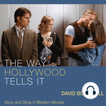 The Way Hollywood Tells It: Story and Style in Modern Movies