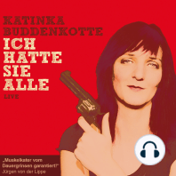 Katinka Buddenkotte, Ich hatte sie alle