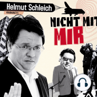 Helmut Schleich, Nicht mit mir