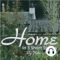 Home ~ In Three Short Stories