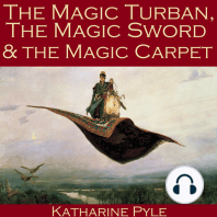 The Magic Turban, the Magic Sword and the Magic Carpet