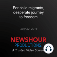 For child migrants, desperate journey to freedom