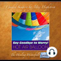 Say Goodbye to Worry – Hot Air Balloon