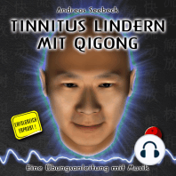 Tinnitus lindern mit Qigong - Eine Übungsanleitung mit Musik