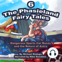 Phasieland Fairy Tales 6, The (Dangerous Sports Car Races and the Return of Astra)