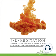 4-D-Meditation - Zeit und Raum lösen sich für Dich auf - Erholung pur für Körper und Geist
