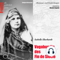 Abenteuer und Entdeckungen - Vagabundin des Fin de Siècle (Isabelle Eberhardt)