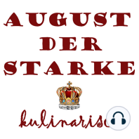 August Der Starke Kulinarisch