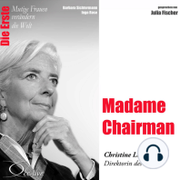 Die Erste - Madame Chairman (Christine Lagarde, Direktorin des IWF)