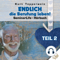 Endlich die Berufung leben! Seminar Life - Teil 2