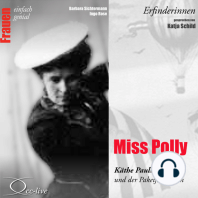 Erfinderinnen - Miss Polly (Käthe Paulus und der Paketfallschirm)