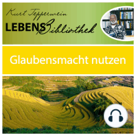 Lebens Bibliothek - Glaubensmacht nutzen