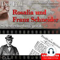 Truecrime - Stellenvermittlung, privat (Der Fall Rosalia und Franz Schneider)