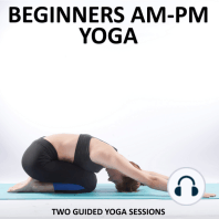 Beginners AM - PM Yoga