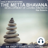 Daily Meditations - The Metta Bhavana - Development of Loving Kindness
