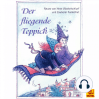 Der fliegende Teppich - Neues von Hexe Wackelschlurf und Zauberer Funkelhut