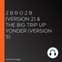 2 B R 0 2 B (version 2) & The Big Trip Up Yonder (version 5)