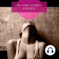 Orgasmic Stories for Her