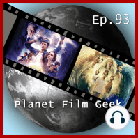 Planet Film Geek, PFG Episode 93